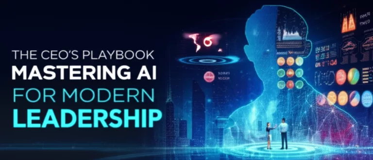 The CEO’s Playbook: Mastering AI for Modern Leadership