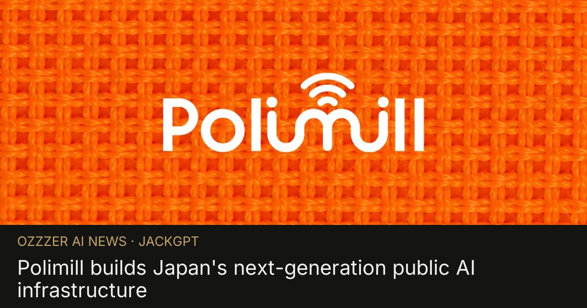 Polimill builds Japan's next-generation public AI infrastructure