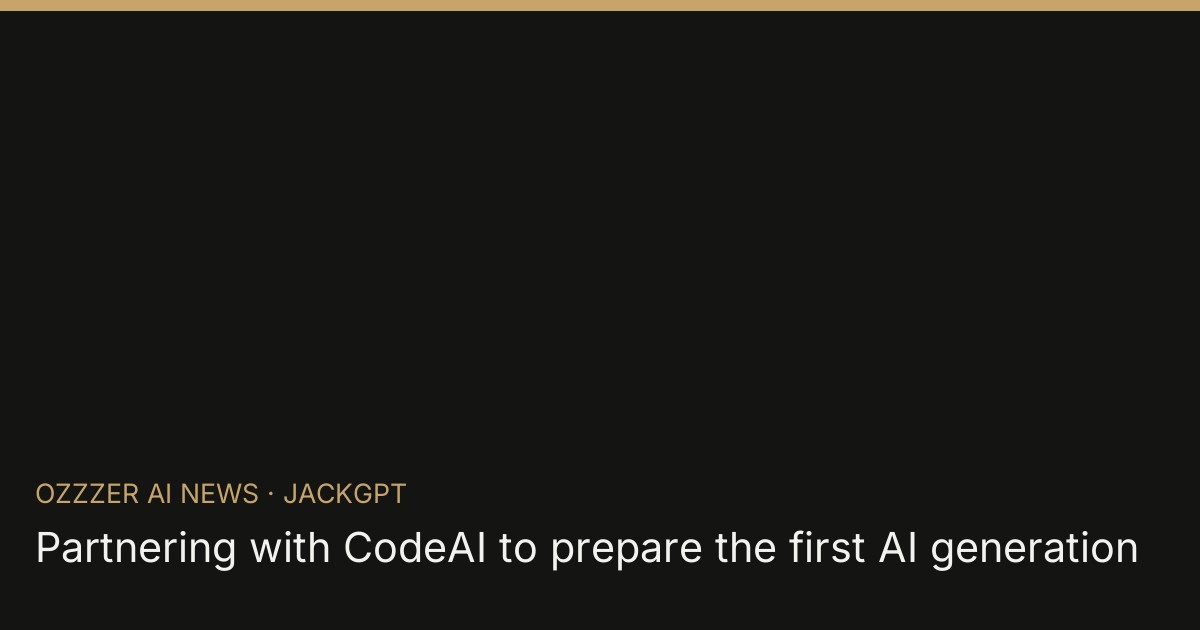 Partnering with CodeAI to prepare the first AI generation