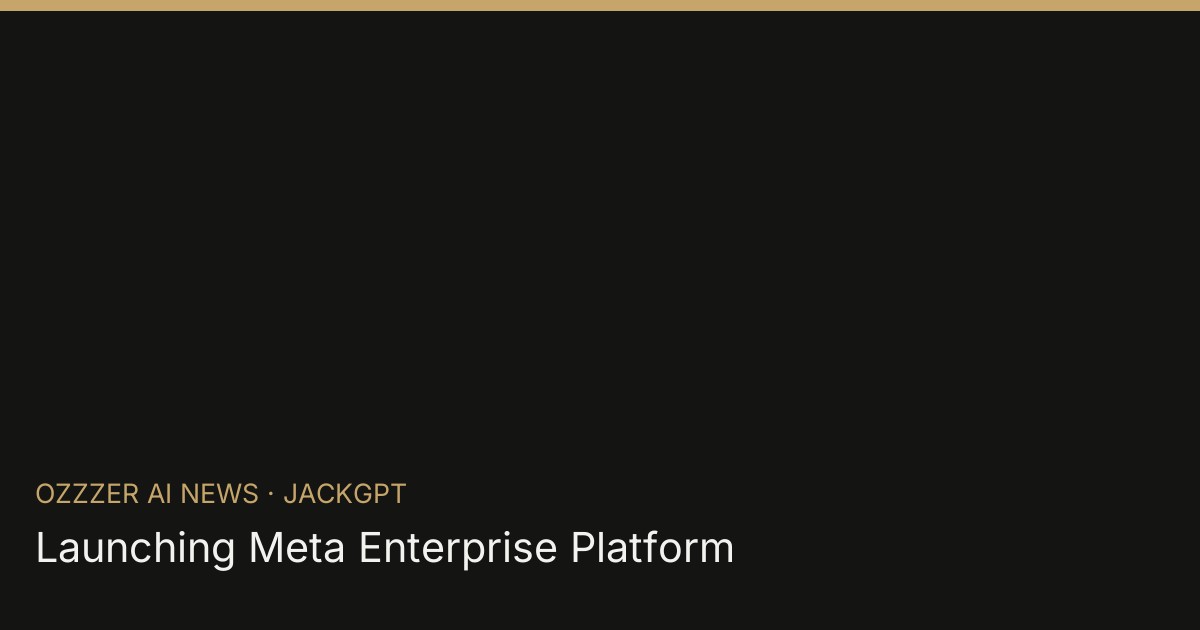 Launching Meta Enterprise Platform