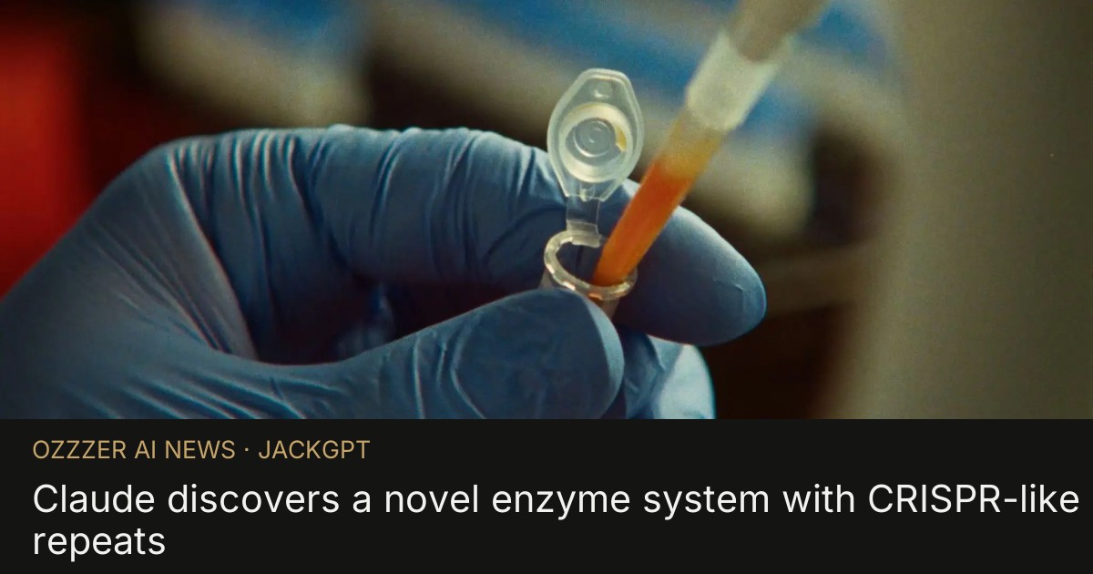 Claude discovers a novel enzyme system with CRISPR-like repeats